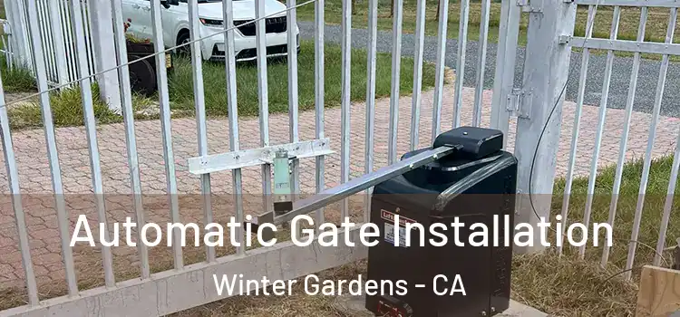  Automatic Gate Installation Winter Gardens - CA