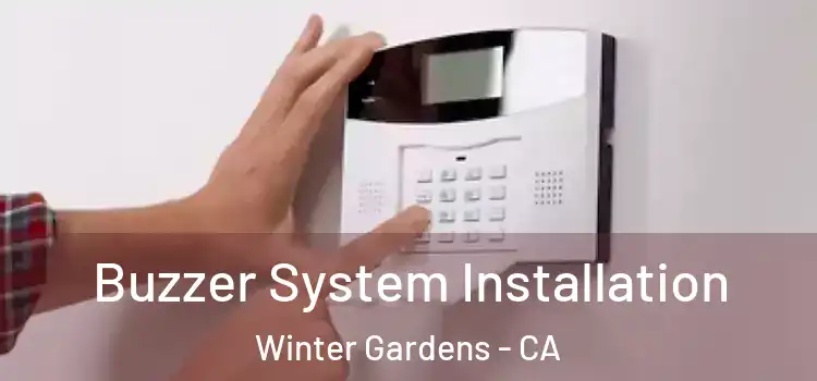  Buzzer System Installation Winter Gardens - CA