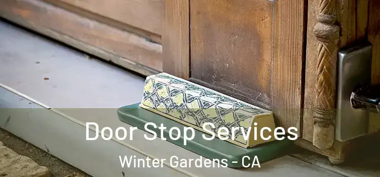 Door Stop Services Winter Gardens - CA