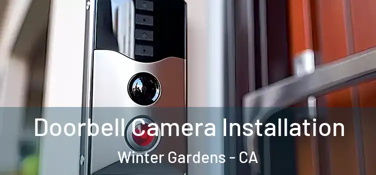  Doorbell Camera Installation Winter Gardens - CA