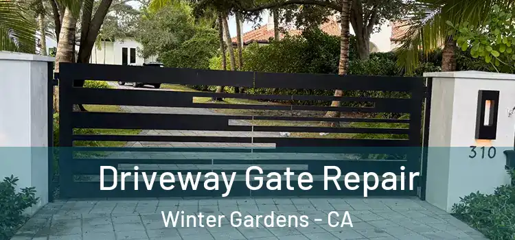 Driveway Gate Repair Winter Gardens - CA