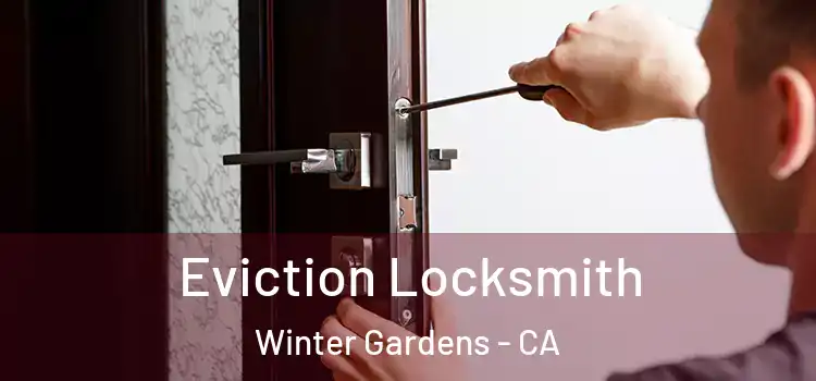  Eviction Locksmith Winter Gardens - CA