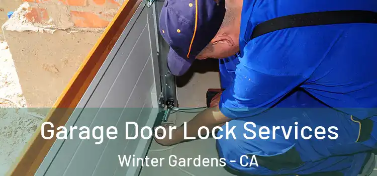 Garage Door Lock Services Winter Gardens - CA