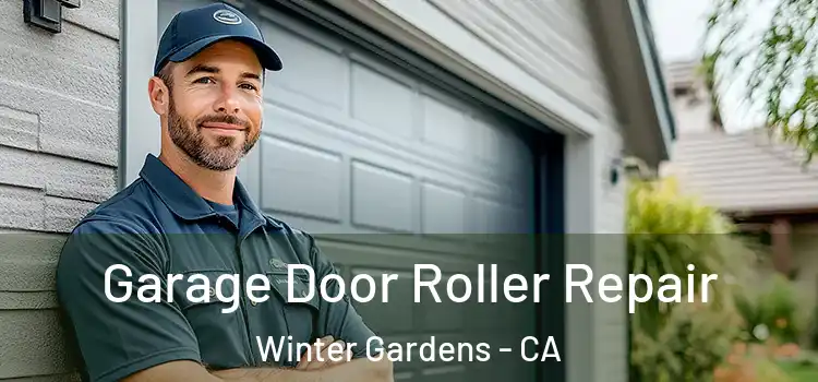  Garage Door Roller Repair Winter Gardens - CA
