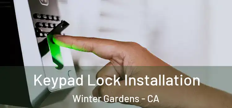 Keypad Lock Installation Winter Gardens - CA