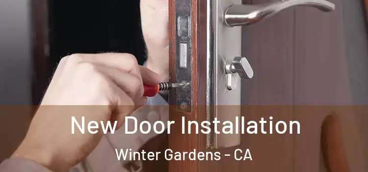  New Door Installation Winter Gardens - CA