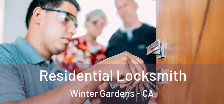  Residential Locksmith Winter Gardens - CA