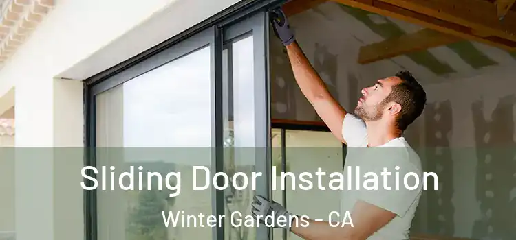 Sliding Door Installation Winter Gardens - CA