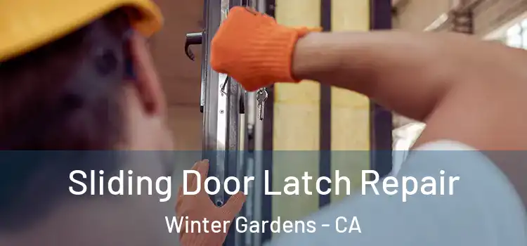 Sliding Door Latch Repair Winter Gardens - CA