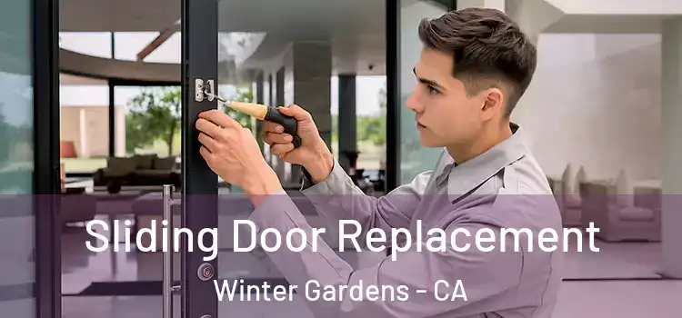  Sliding Door Replacement Winter Gardens - CA