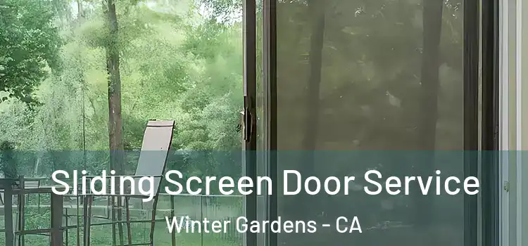  Sliding Screen Door Service Winter Gardens - CA