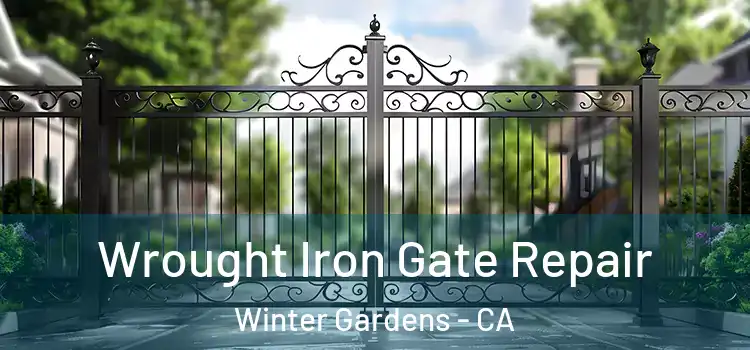 Wrought Iron Gate Repair Winter Gardens - CA
